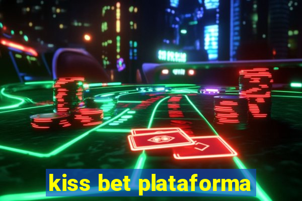 kiss bet plataforma